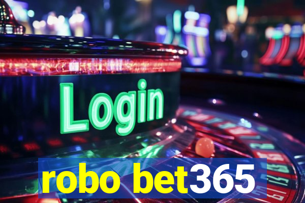 robo bet365